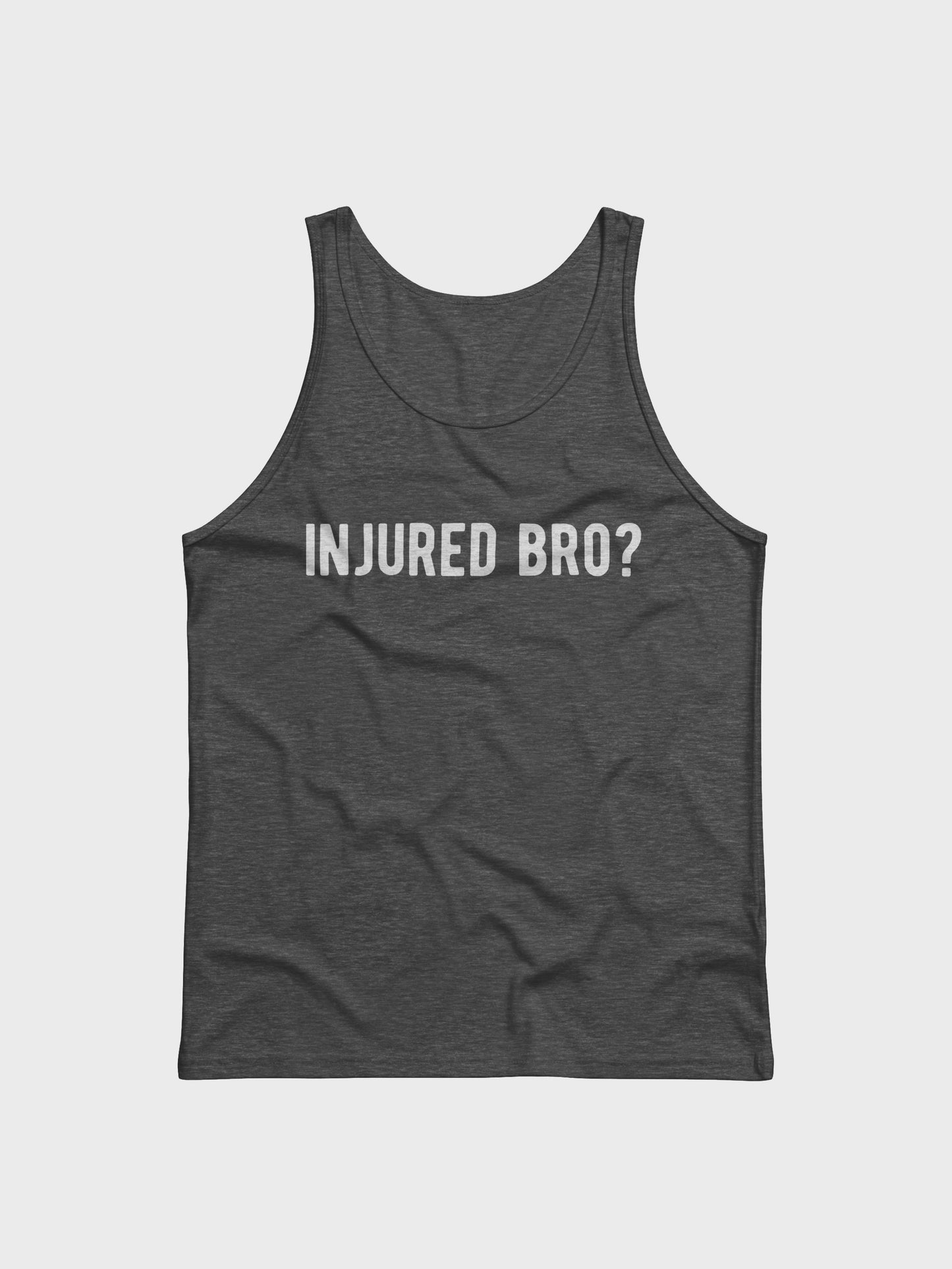 injured bro? tank