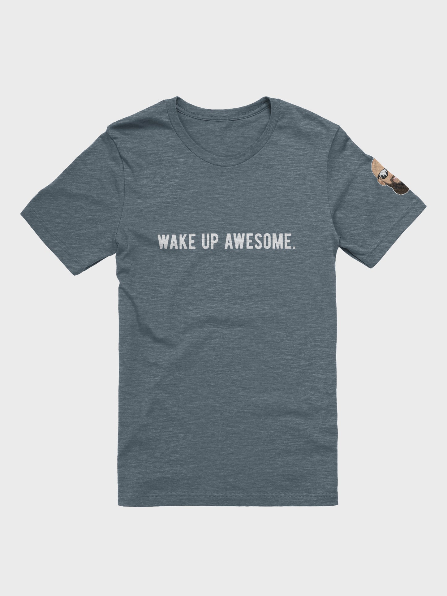 wake up awesome tee